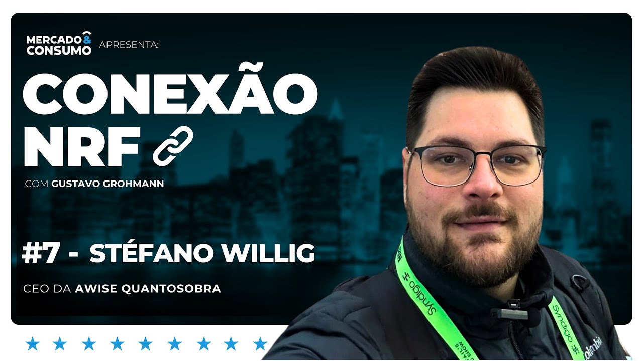 Conexão NRF 2025 #7 - Destaques da feira