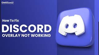 How to Fix Discord Overlay Not Working in 2023 [SOLVED]