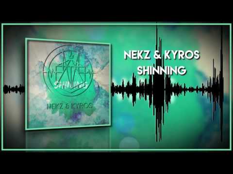 NEKZ & KYROS - SHINING