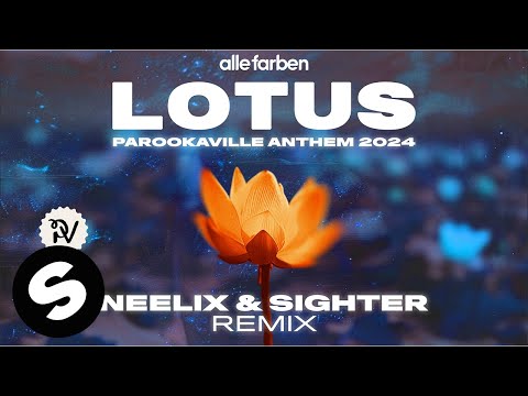 Alle Farben - Lotus (PAROOKAVILLE Anthem 2024) [Neelix & Sighter Remix] (Official Audio)