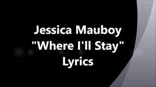 Jessica Mauboy  &quot;Where I&#39;ll Stay&quot;  Lyrics