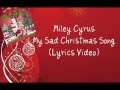 Miley Cyrus - My Sad Christmas Song (Lyrics ...