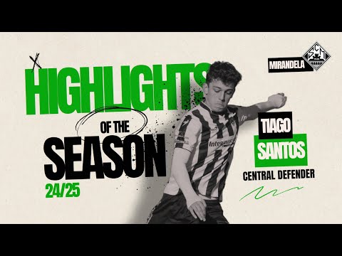 Highlights 24/25 - Tiago Santos