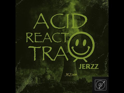 Jerzz -- ACID REACTOR 1