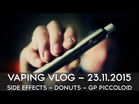 VAPING VLOG 23.11.2015 - SIDE EFFECTS - DONUTS - GP PICCOLOID