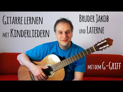 #1 "Bruder Jakob" und "Laterne" mit G-Griff | Gitarre lernen mit Kinderlieder
