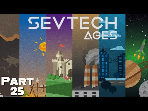 SevTech: Ages (Episode 25) | Modded Minecraft Livestream