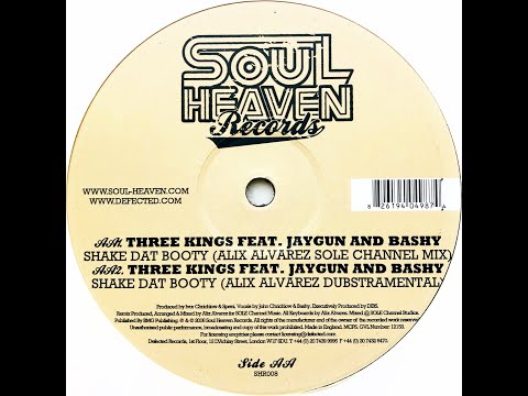 Three Kings feat. Jaygun And Bashy • Shake Dat Booty (Alix Alvarez Sole Channel Mix) (2006)
