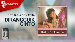 Download lagu Betharia Sonatha - Dirangguik Cinto ( Karaoke Video) mp3 Download lagu Betharia Sonatha - Dirangguik Cinto ( Karaoke Video) mp3