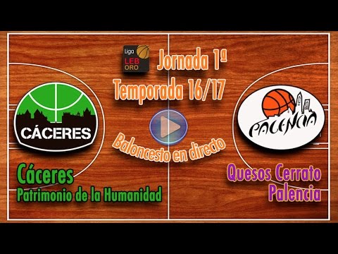 Cáceres Patrimonio de la Humanidad - Quesos Cerrato Palencia [LEB Oro 16/17]