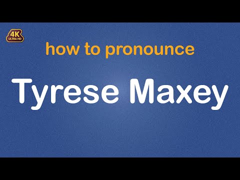 How to pronounce Tyrese Maxey