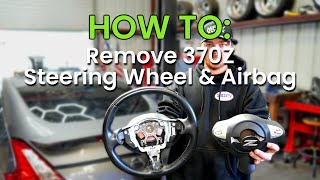 How To Remove 370Z Steering Wheel & Airbag