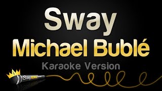 Michael Bublé - Sway (Karaoke Version)