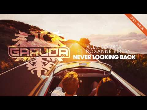 Alex Sonata feat. Roxanne Emery - Never Looking Back