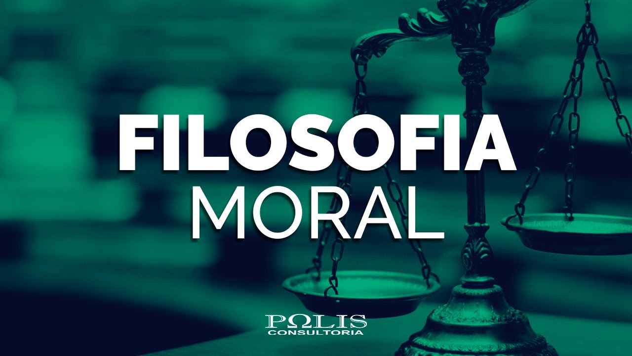 FILOSOFIA: Filosofia Moral