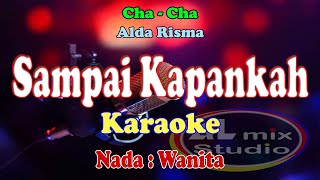 Download lagu KARAOKE  CHA CHA NADA WANITA - SAMPAI KAPANKAH - Alda Risma mp3