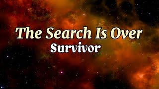 The Search Is Over - Survivor (Lyrics)#survivor#lyrics #the search is over#lovesong