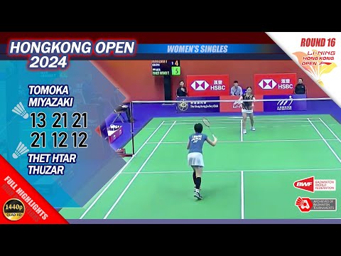 Tomoka Miyazaki vs Thet Htar Thuzar | Hongkong Open 2024 | R16 WS Highlights