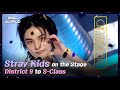 Stray Kids On The Stage District 9 To S Class ㅣKpop On The Stage StrayKids
