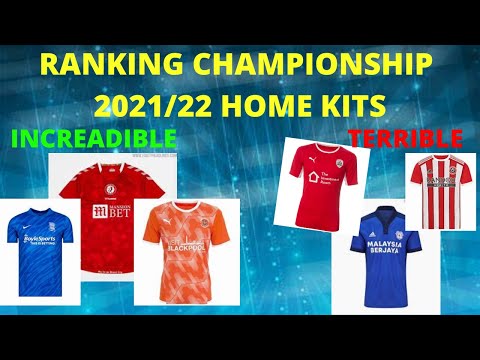 RANKING CHAMPIONSHIP HOME KITS 21/22 SEASON!|SOME HORRIBLE KITS!