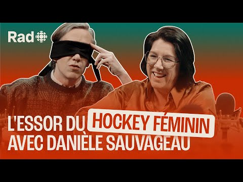 L'essor du hockey féminin avec Danièle Sauvageau | Le balado de Rad