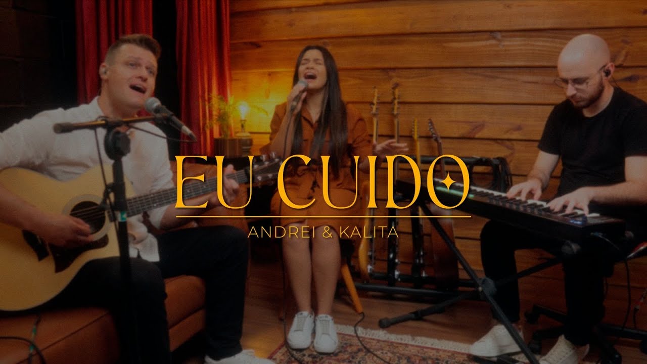 Andrei & Kalita - Eu Cuido