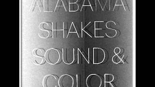Alabama Shakes - Miss you