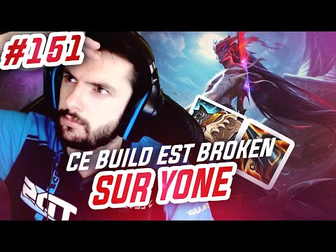 TOP LANE DE A à Z YONE - CE BUILD EST BROKEN SUR YONE #151