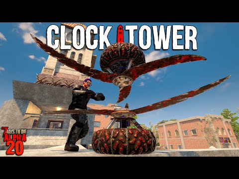 7 Days to Die: CLOCKTOWER EP 38 - I Broke 7 Days to Die's Physics... AGAIN! | Alpha 20 Feral Sense