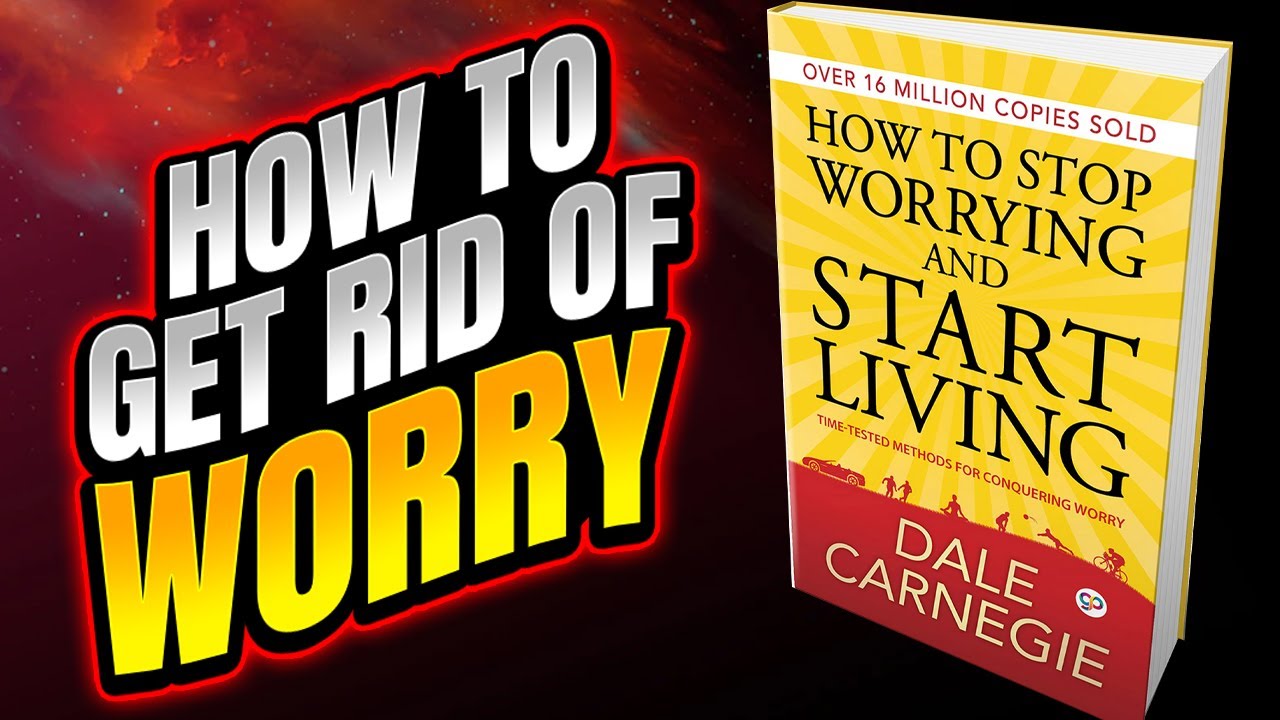 How to Stop Worrying and Start Living: Book Summary [2024] | Book Simplified