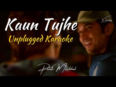 Kaun Tujhe | Unplugged Karaoke | Palak Muchhal | Armaan Malik | M.S. DHONI