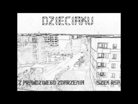 Z Prawdziwego Zdarzenia ft. Szek RSP - Dzieciaku