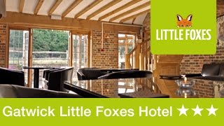 Gatwick Little Foxes Hotel Review | Holiday Extras