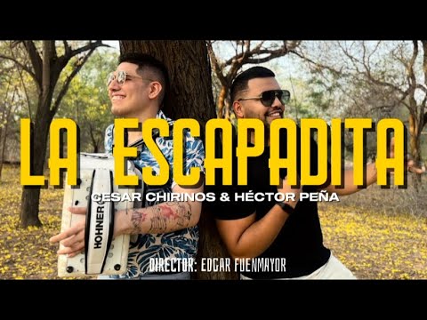 Cesar Chirinos, Hector Peña - La Escapadita (Video Oficial) 