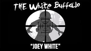 THE WHITE BUFFALO - &quot;Joey White&quot; (Official Music Video)