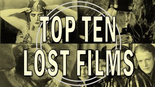 Celluloid Ghosts: Top Ten Lost Films
