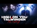 High On You X Talwiinder Mashup Haseen X High On You Paradise Music Latest Mashup 2025