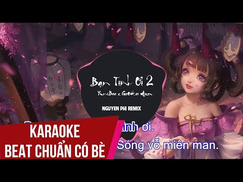 Bạn Tình Ơi 2 Remix Karaoke BEAT Chuẩn Htrol   Yuni Boo ft  Goctoi Mixer   ☆ Nhạc Karaoke Hay Nhất