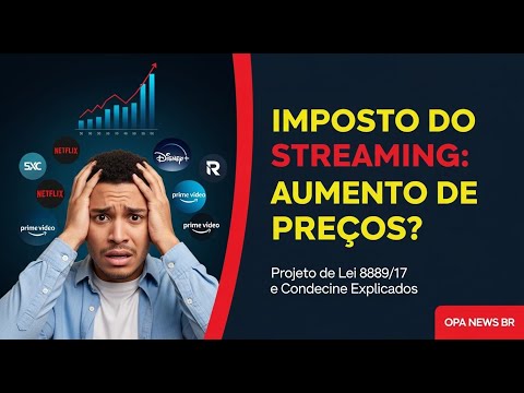 Taxação do Streaming: Preço Aumenta? PL 8889/17 e Condecine Explicados.
