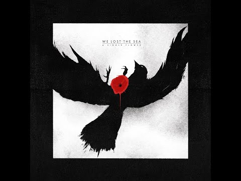 We Lost The Sea - A Single Flower [FULL ALBUM - official]