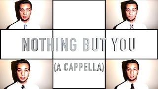 Nothing But You (A Cappella Cover)