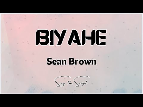 Biyahe (alam mo ang ganda mo pala) by Sean Brown - Lyrics