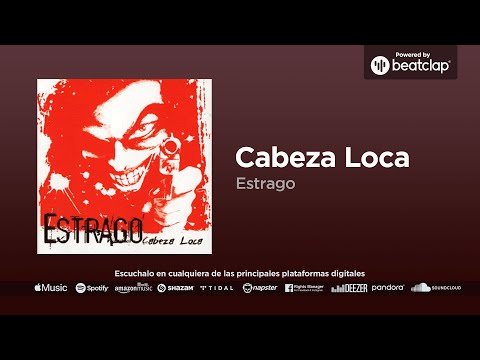 Estrago - Cabeza Loca