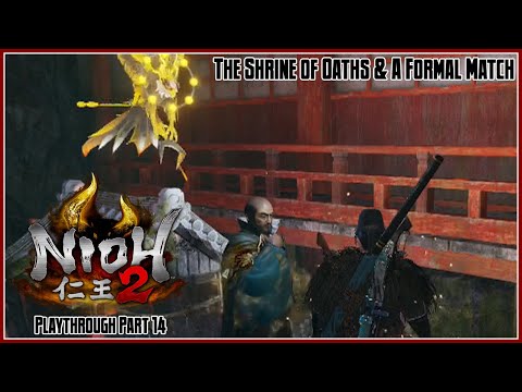 Nioh 2 Playthrough Part 14 – The Shrine of Oaths & A Formal Match