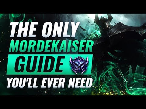 The ONLY Mordekaiser Guide You'll EVER Need - League of Legends Season 9
