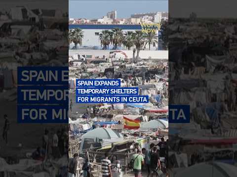 Spain expands temporary shelters for migrants in Ceuta
