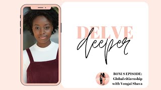 It's Layered | BONUS - Delve Deeper Into... Global Citizenship with Vongai Shava