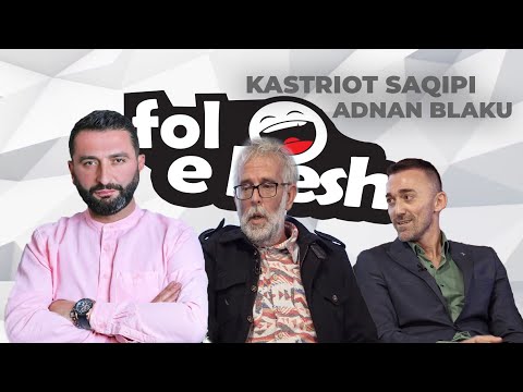 Fol e Kesh - Kastriot Saqipi Kaqa & Adnan Blaku Sofija