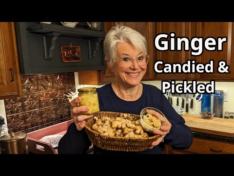 Freshly Harvested Ginger: How to Make Candied & Pickled Ginger