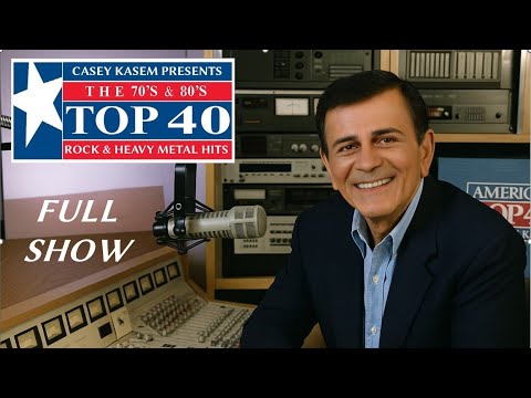 CASEY KASEM PRESENTS THE TOP 40 ROCK & HEAVY METAL HITS OF THE '70S & '80S (FULL SHOW)